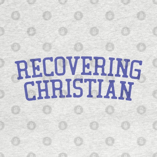 Recovering Christian by DankFutura